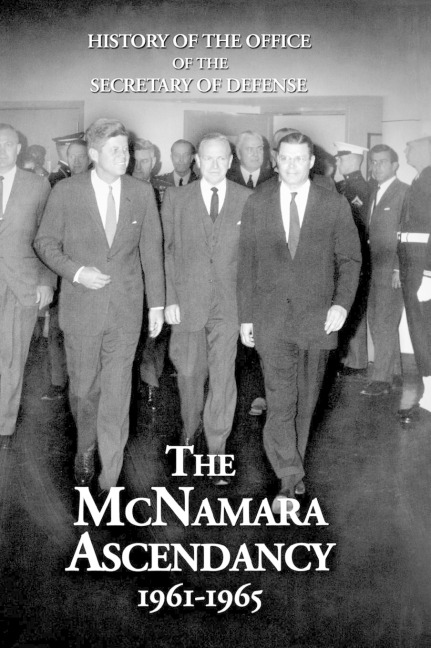History of the Office of the Secretary of Defense, Volume V: The McNamara Ascendancy