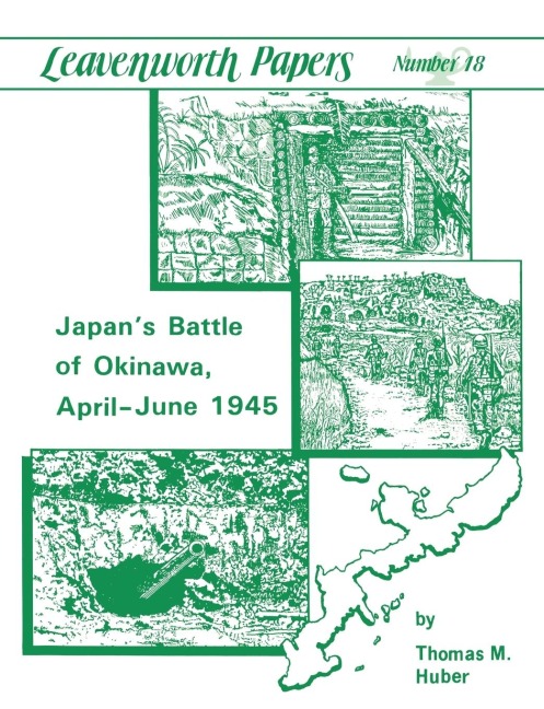 Japans Battle of Okinawa (Leavenworth Papers series No.18)