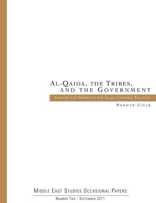 Al-Qaida. the Tribes. and the Government: Lessons and Prospects for Iraqs Unstable Triangle (Middle East Studies Occasional Papers Number Two)