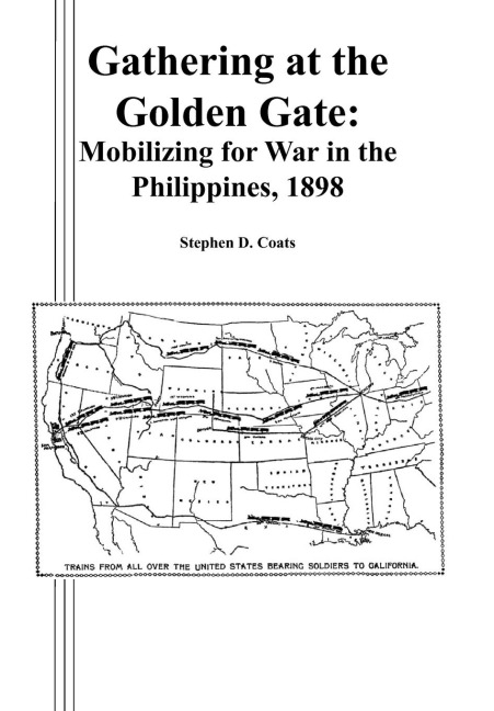 Gathering at the Golden Gate: Mobilizing for War in the Philippines, 1898