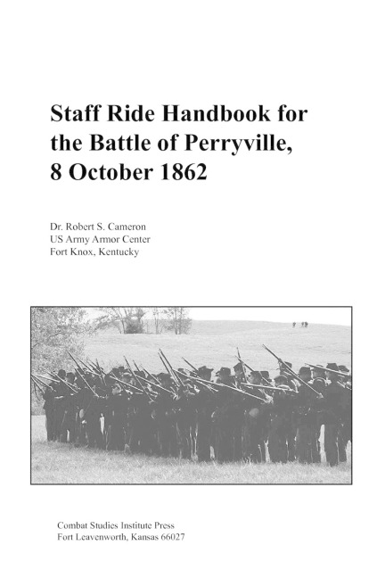 Staff Ride Handbook for the Battle of Perryville, 8th October , 1862