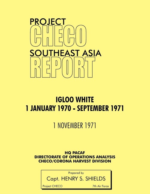 Project Checo Southeast Asia Study: Igloo White, January 1970-September 1971