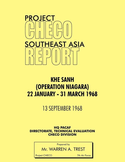 Project Checo Southeast Asia Study: Khe Sanh (Operation Niagara) 22 January - 31 March 1968