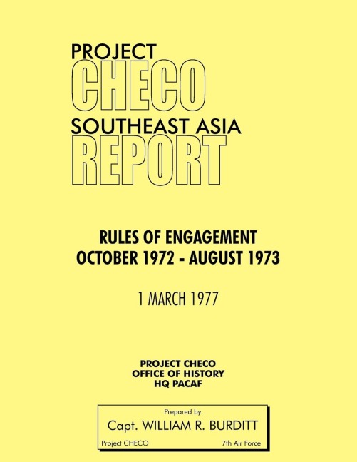 Project Checo Southeast Asia Study: Rules of Engagement October 1972 - August 1973