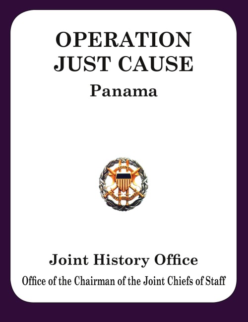 Operation Just Cause: The Planning and Execution of Joint Operations in Panama