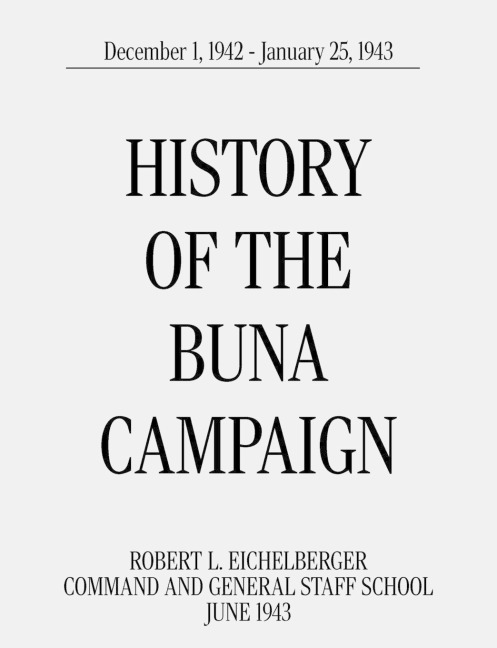 History of the Buna Campaign, December 1, 1942 - January 25, 1943