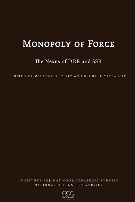 The Monopoly of Force: The Nexus of DDR and SSR
