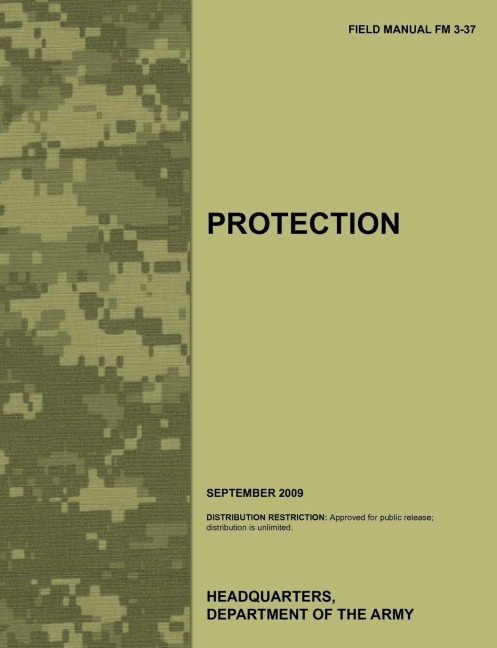 Protection: The official U.S. Army Field Manual FM 3-37 (September 2009)