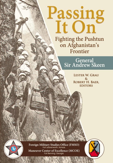 Passing It On: Fighting the Pashtun on Afghanistans Frontier