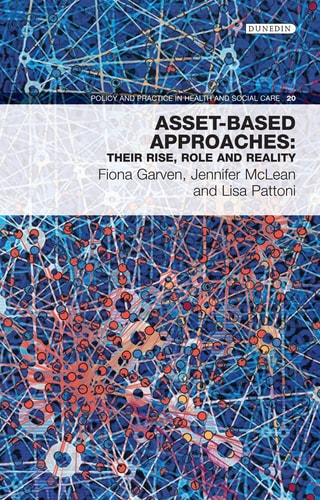 Asset-based Approaches Their Rise, Role and Reality