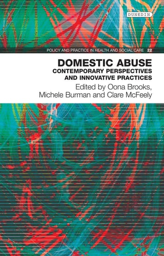 Domestic Abuse Contemporary Perspectives and Innovative Practices