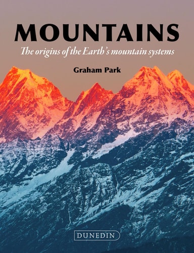Mountains The Origins of the Earth's Mountain Systems