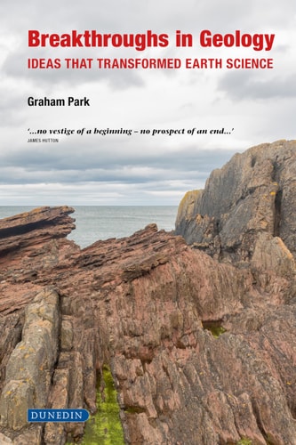 Breakthroughs in Geology Ideas that Transformed Earth Science