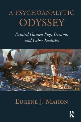A Psychoanalytic Odyssey: Painted Guinea Pigs, Dreams, and Other Realities