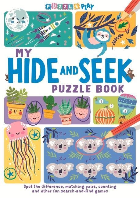 My Hide and Seek Puzzle Book: Spot the Difference, Matching Pairs, Counting and other fun Seek and Find Games