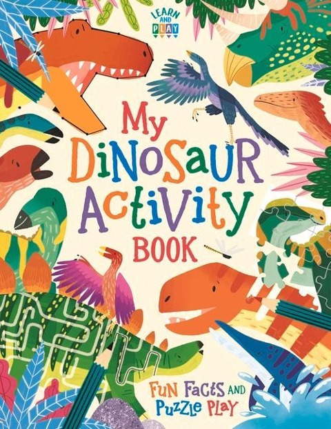 My Dinosaur Activity Book: Fun Facts and Puzzle Play