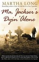 Ma, Jacksers Dyin Alone