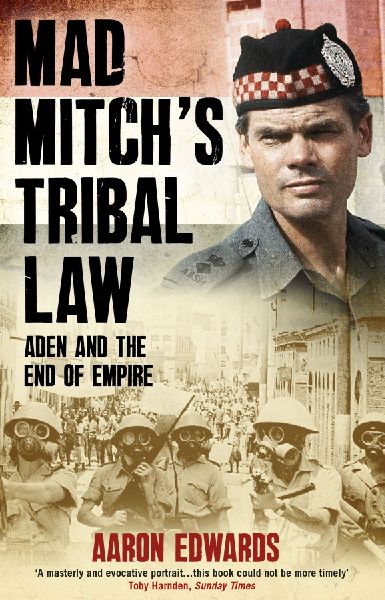 Mad Mitchs Tribal Law: Aden and the End of Empire