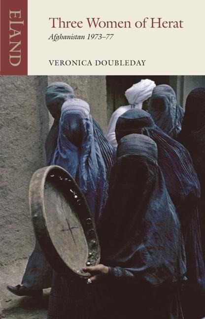 Three Women of Herat: Afghanistan, 1973-77