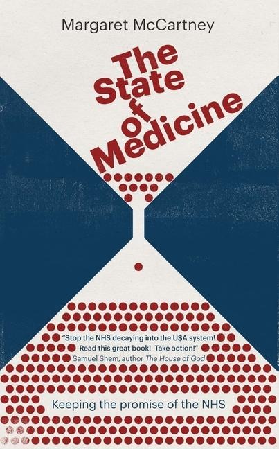 The State of Medicine: Keeping the Promise of the Nhs