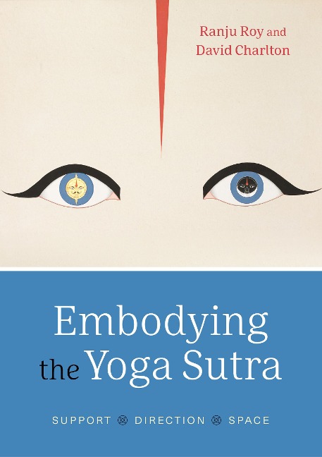 Embodying the Yoga Sutra: Support, Direction, Space