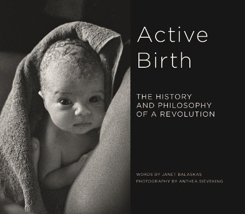 Active Birth: The history and philosophy of a revolution