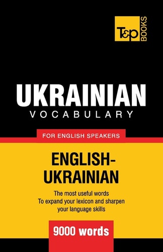 Ukrainian Vocabulary for English Speakers - 9000 Words