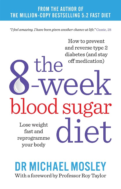 The 6-Week Blood Sugar Diet: How to Prevent and Reverse Type-2 Diabetes (and Stay Off Medication for Life)