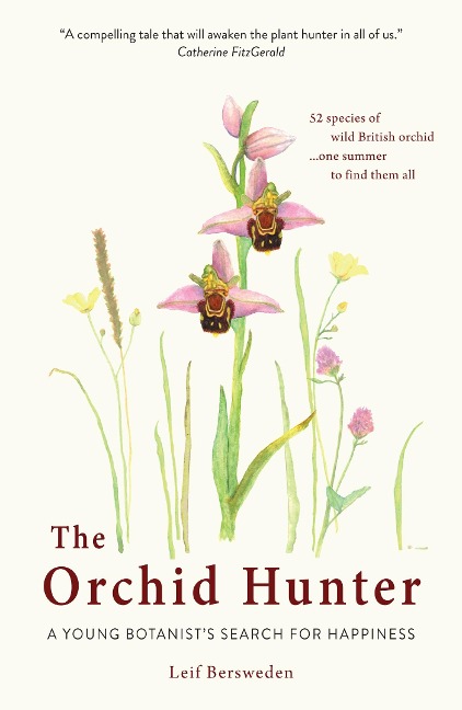 The Orchid Hunter: A young botanists search for happiness