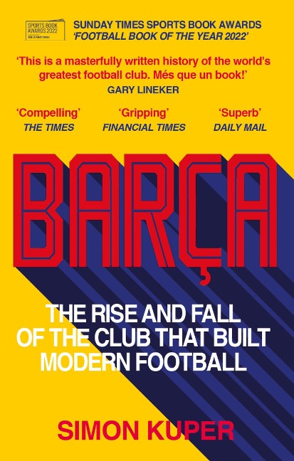 Barca: The rise and fall of the club that built modern football