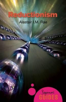 Reductionism: A Beginners Guide