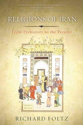 Religions of Iran: From Prehistory to the Present