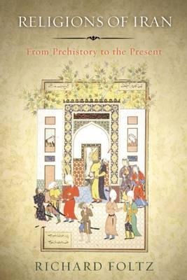 Religions of Iran: From Prehistory to the Present