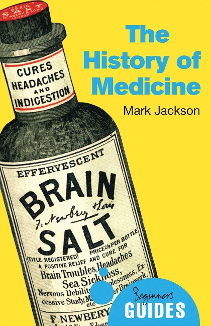 The History of Medicine: A Beginners Guide