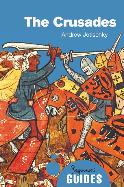 Crusades: A Beginners Guide