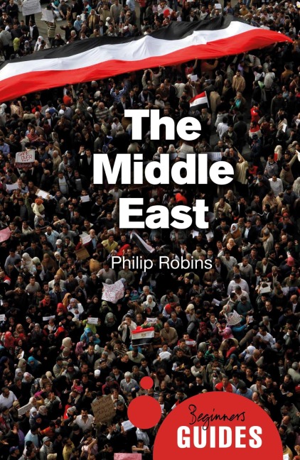 Middle East: A Beginner's Guide (Edition, Revised)