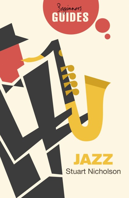 Jazz: A Beginners Guide