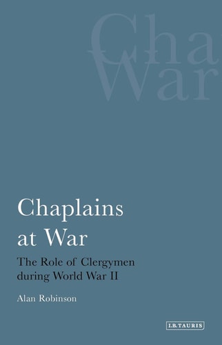 Chaplains at War The Role of Clergymen During World War II