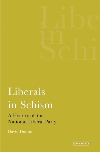 Liberals in Schism A History of the National Liberal Party