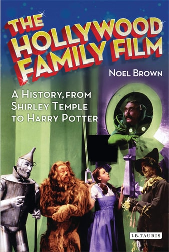 The Hollywood Family Film A History, from Shirley Temple to Harry Potter