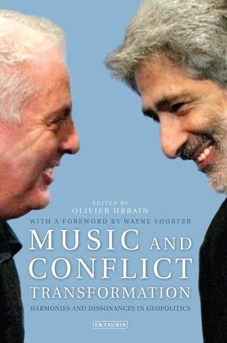 Music and Conflict Transformation Harmonies and Dissonances in Geopolitics