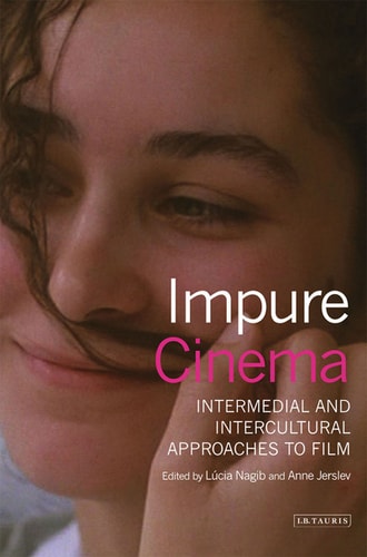 Impure Cinema Intermedial and Intercultural Approaches to Film