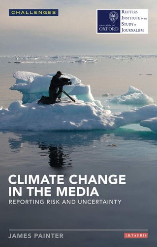Climate Change in the Media Reporting Risk and Uncertainty