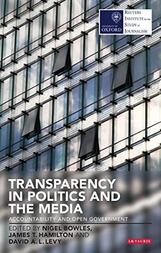 Transparency in Politics and the Media Accountability and Open Government