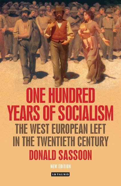 One Hundred Years of Socialism: The West European Left in the Twentieth Century