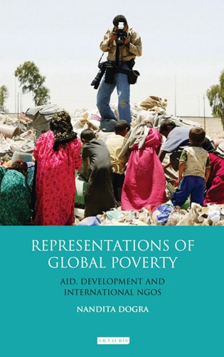 Representations of Global Poverty Aid, Development and International NGOs