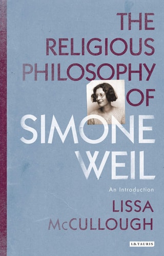 The Religious Philosophy of Simone Weil An Introduction