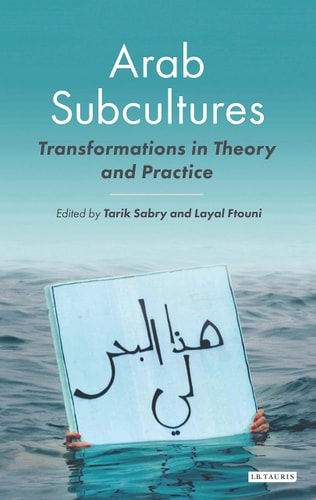 Arab Subcultures Transformations in Theory and Practice