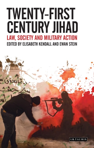 Twenty-First Century Jihad Law, Society and Military Action