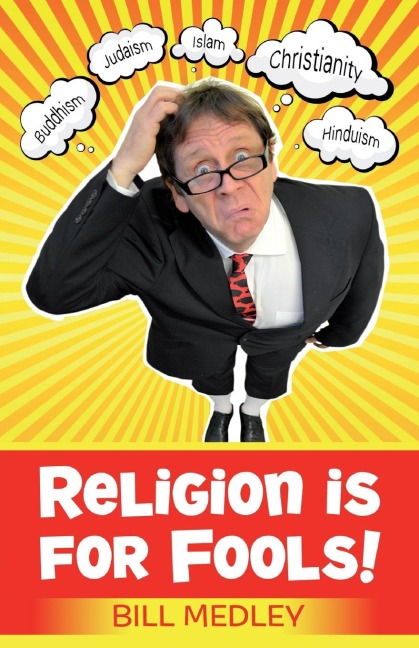 Religion is for Fools!